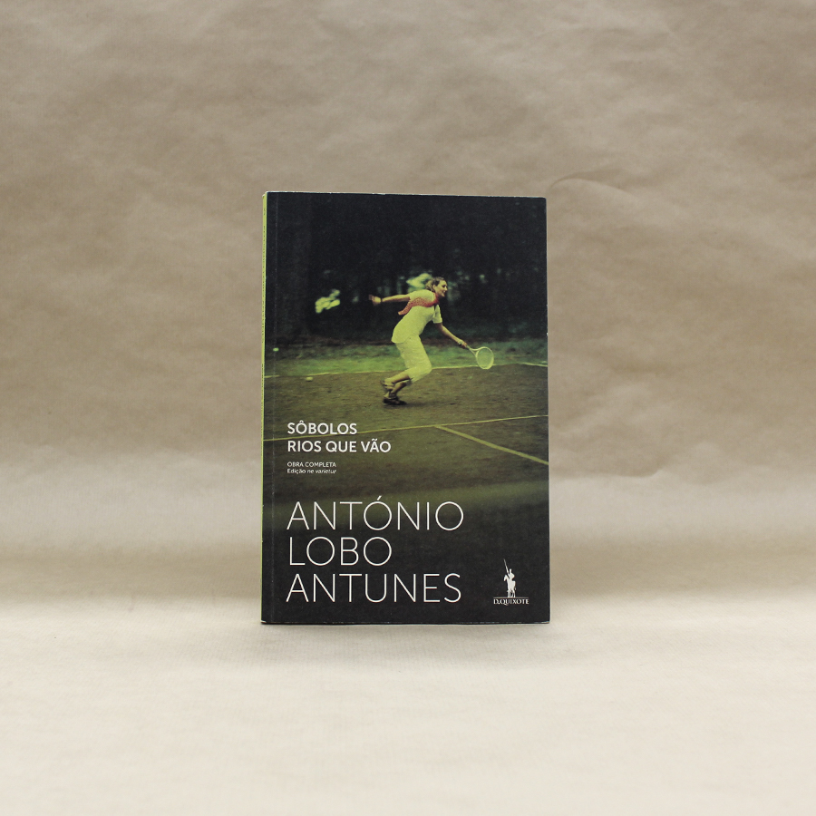 antonio-lobo-antunes-sobolos-rios-que-vao-livros-usados-1 antonio-lobo-antunes-sobolos-rios-que-vao-livros-usados