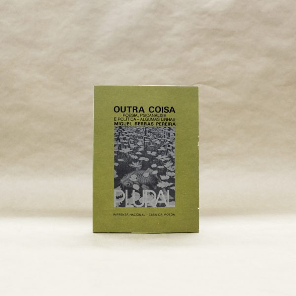 outra-coisa-poesia-psicanalise-politica-algumas-linhas-miguel-serras-pereira-plural-1