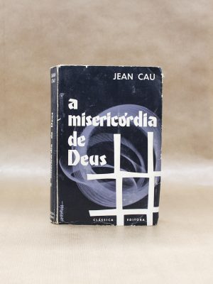 jean-cau-a-misericordia-de-deus-1