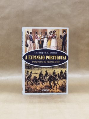 expansao-portuguesa-um-prisma-de-muitas-faces-luis-filipe-thomaz-2