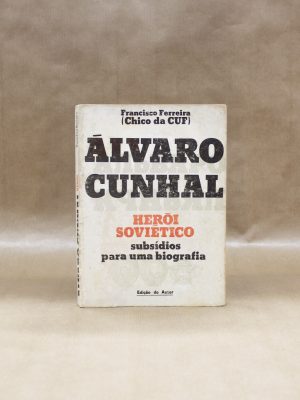 alvaro-cunhal-heroi-sovietico-subsidios-para-uma-biografia-2