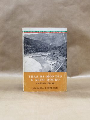 tras-os-montes-alto-douro-amandio-cesar-antologia-da-terra-portuguesa-1