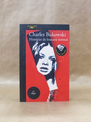 charles-bukowski-historias-de-loucura-normal-1