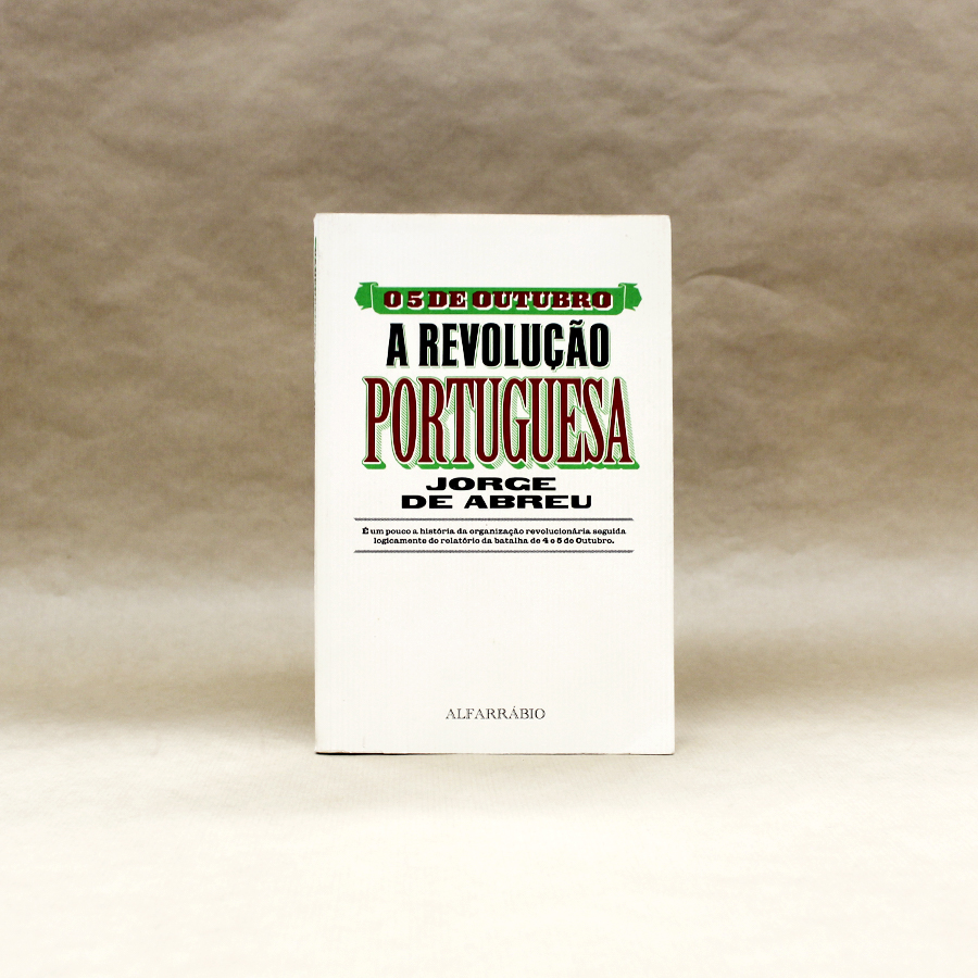 O 5 de Outubro - A Revolução Portuguesa