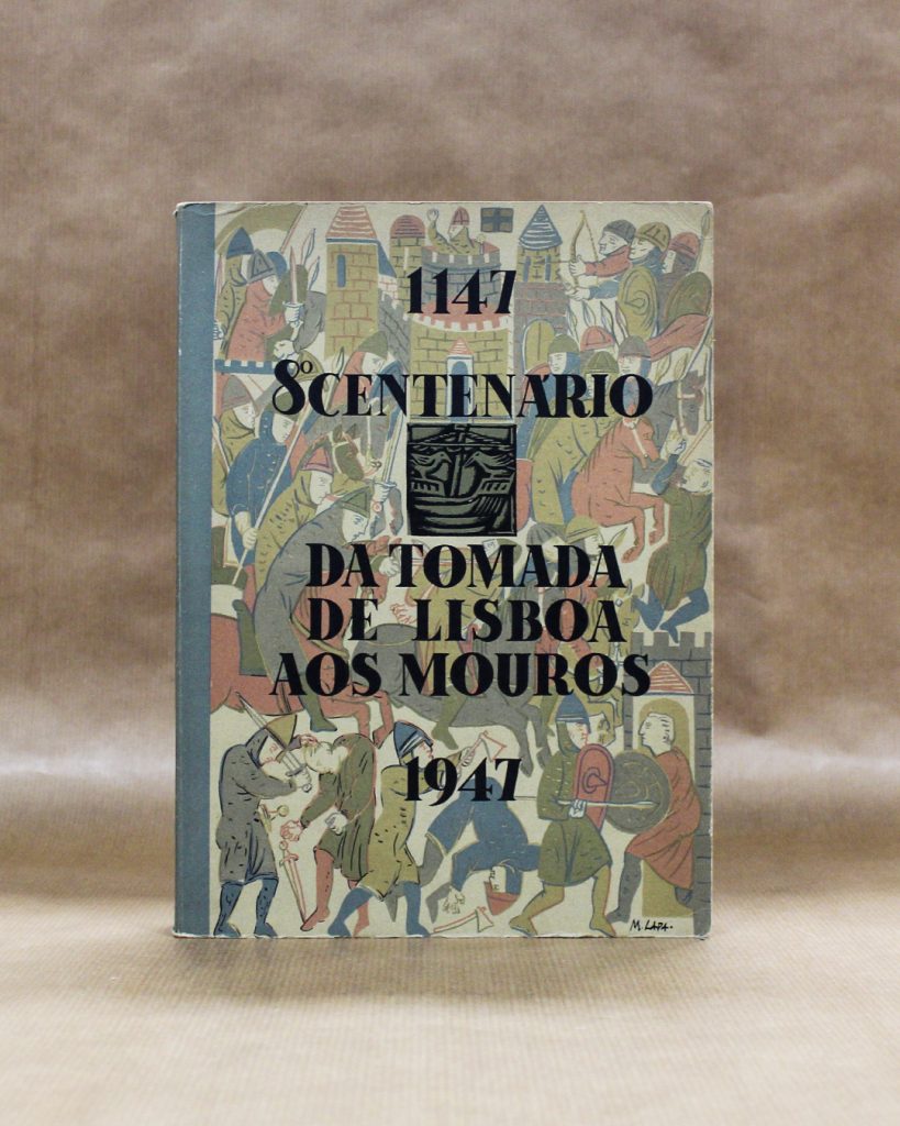 8º Centenário Da Tomada De Lisboa Aos Mouros (1147-1947)
