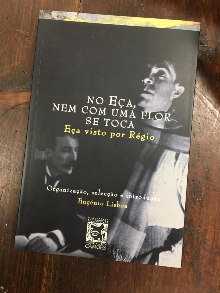 VENDIDO - No Eça, Nem Com Uma Flor Se Toca - Eça visto por Régio