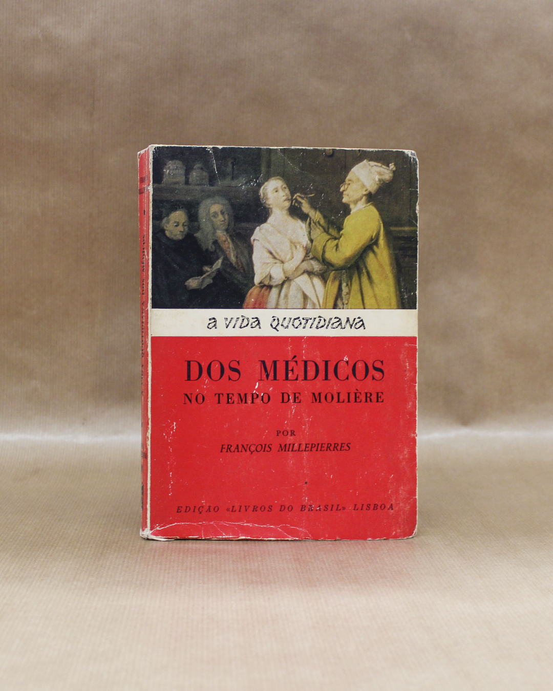 VENDIDO - A Vida Quotidiana dos Médicos no Tempo de Molière