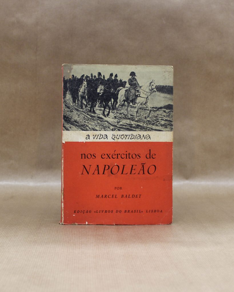 VENDIDO - A Vida Quotidiana nos exércitos de Napoleão