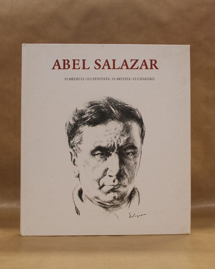 Abel Salazar - O Médico / O Cientista / O Artista / O Cidadão