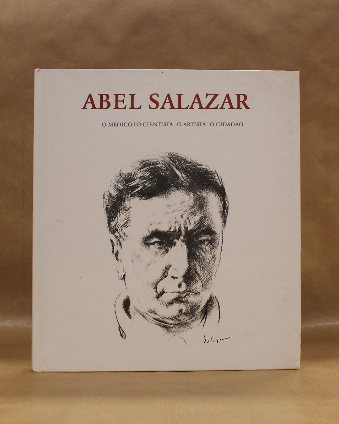 Abel Salazar - O Médico / O Cientista / O Artista / O Cidadão