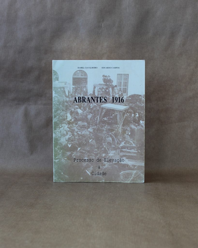 Abrantes 1916 - Processo de Elevação a Cidade
