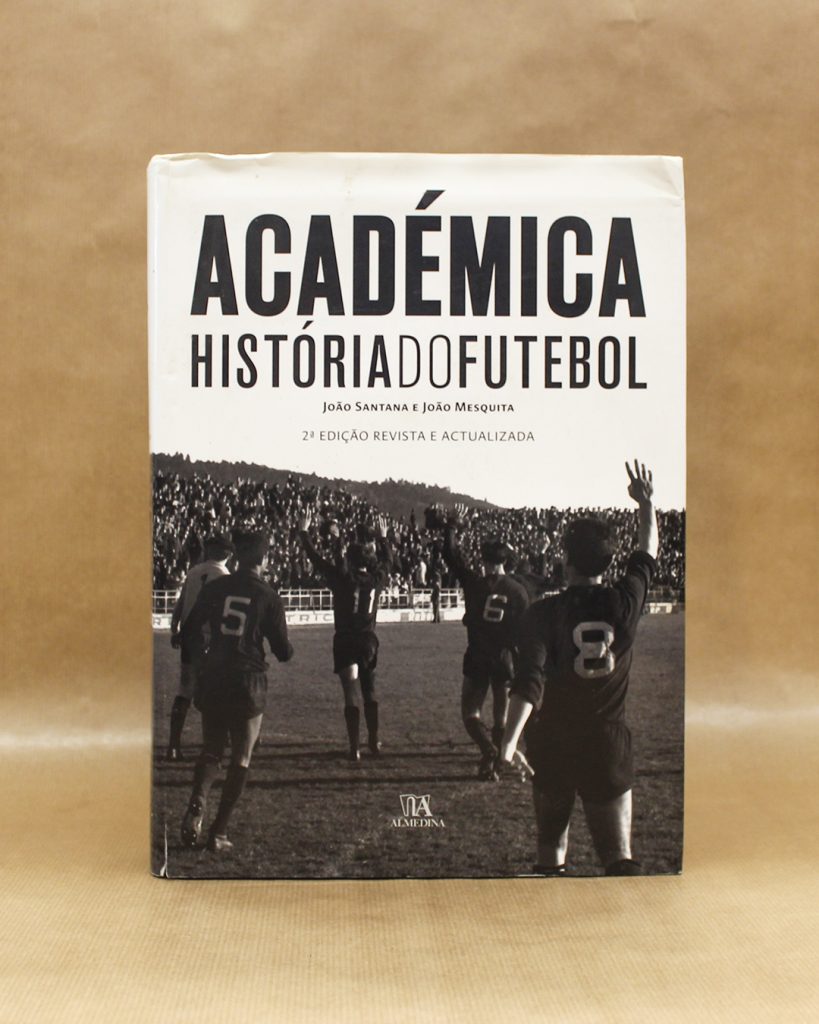VENDIDO - Académica, História do Futebol - 2ª Edição Revista e Actualizada