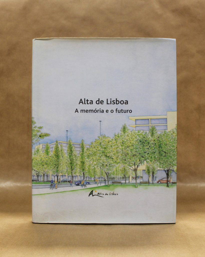 Alta de Lisboa - A memória e o futuro