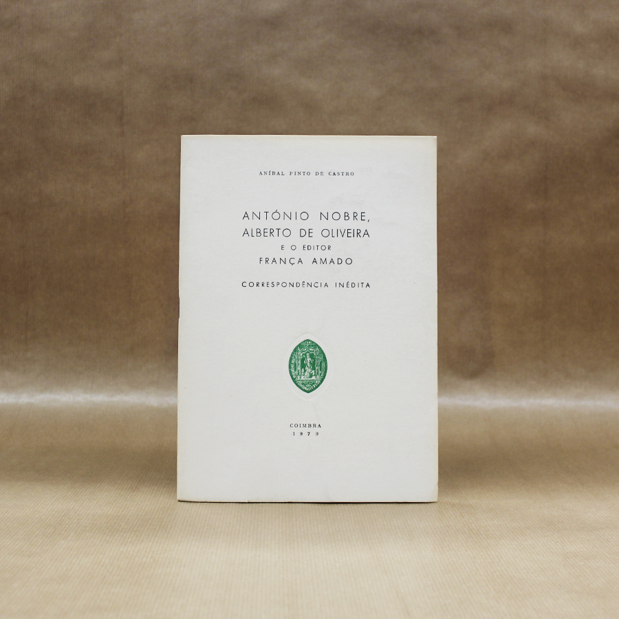 António Nobre, Alberto Oliveira e o Editor França Amado