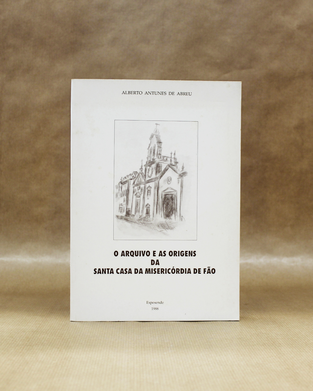 O Arquivo e as Origens da Santa Casa da Misericórdia de Fão