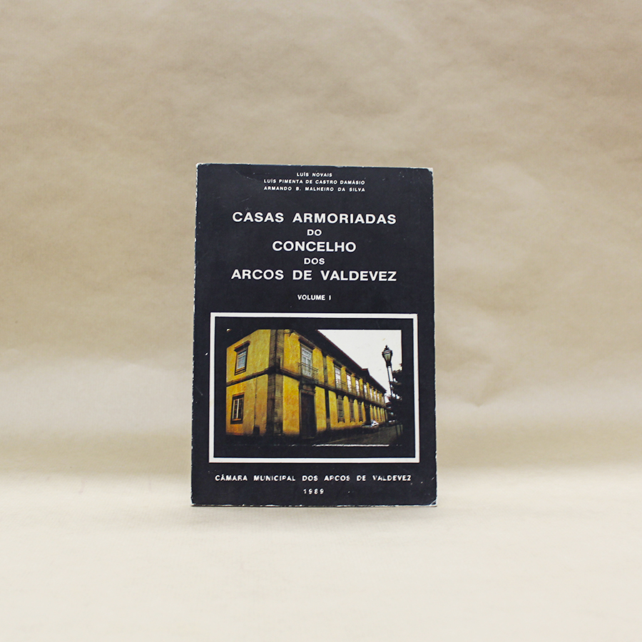 VENDIDO - Casas Armoriadas dos Arcos de Valdevez - Vol. I