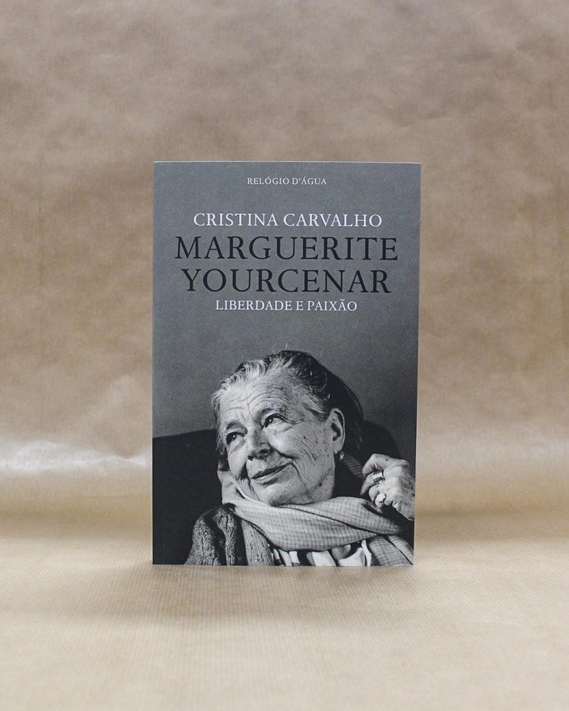 Marguerite Yourcenar - Liberdade e Paixão