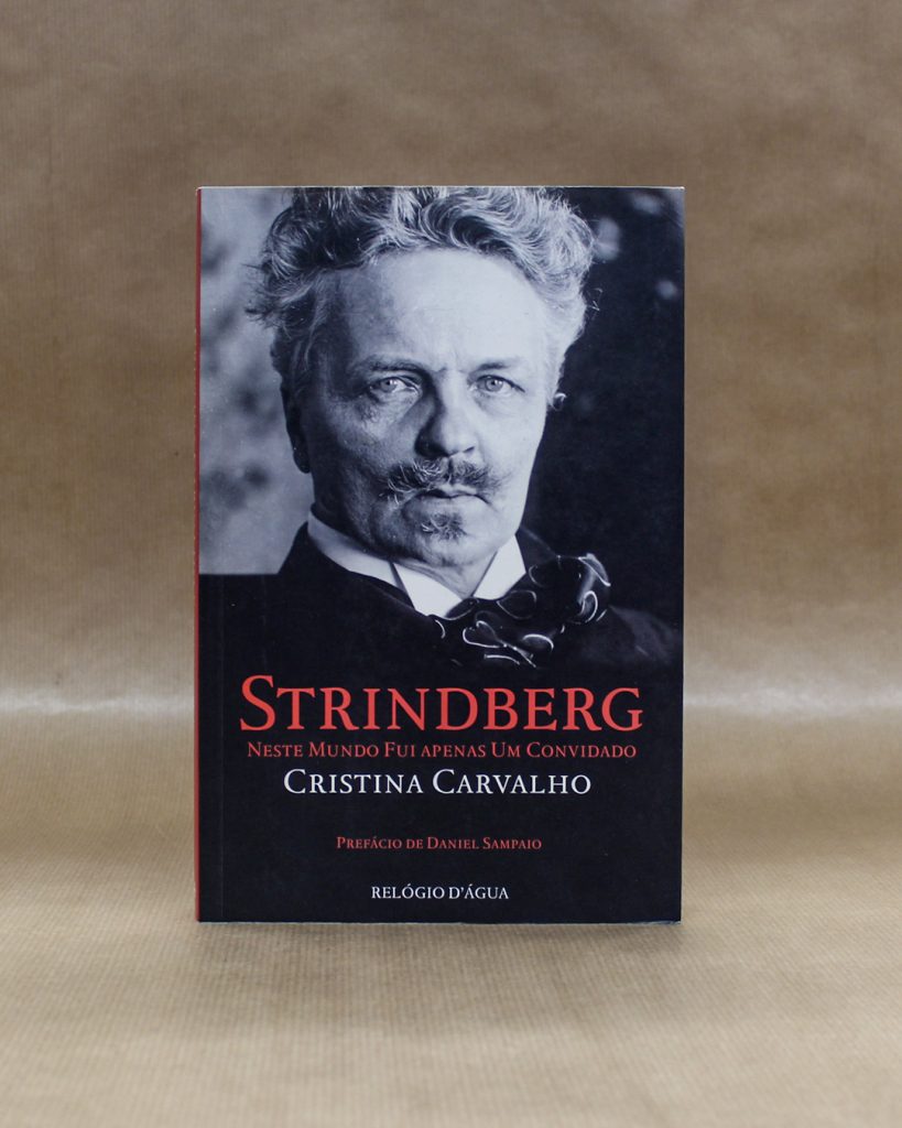 Strindberg - Neste Mundo Fui Apenas Um Convidado