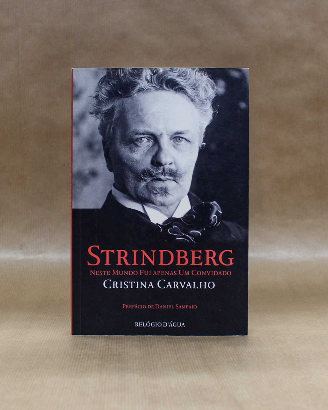 Strindberg - Neste Mundo Fui Apenas Um Convidado