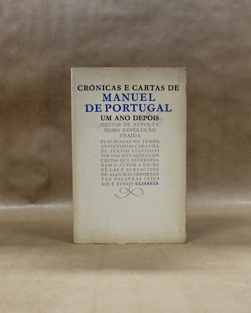 Crónicas e cartas de Manuel de Portugal - Um Ano Depois