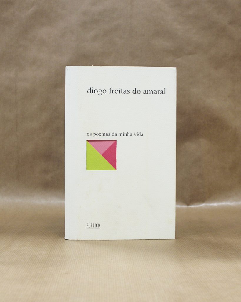 Diogo Freitas do Amaral - os poemas da minha vida