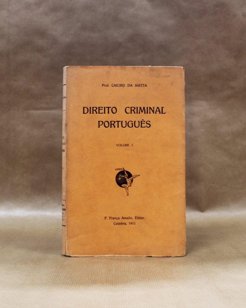 VENDIDO - Direito Criminal Português - Prof. Caeiro da Matta - Volume I
