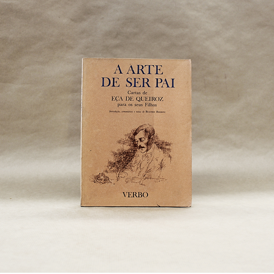A Arte De Ser Pai - Cartas de Eça de Queiroz Para Os Seus Filhos