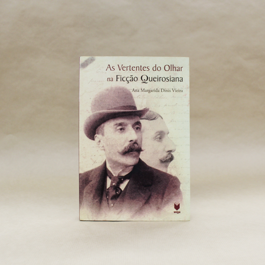 VENDIDO - As Vertentes do Olhar na Ficção Queirosiana