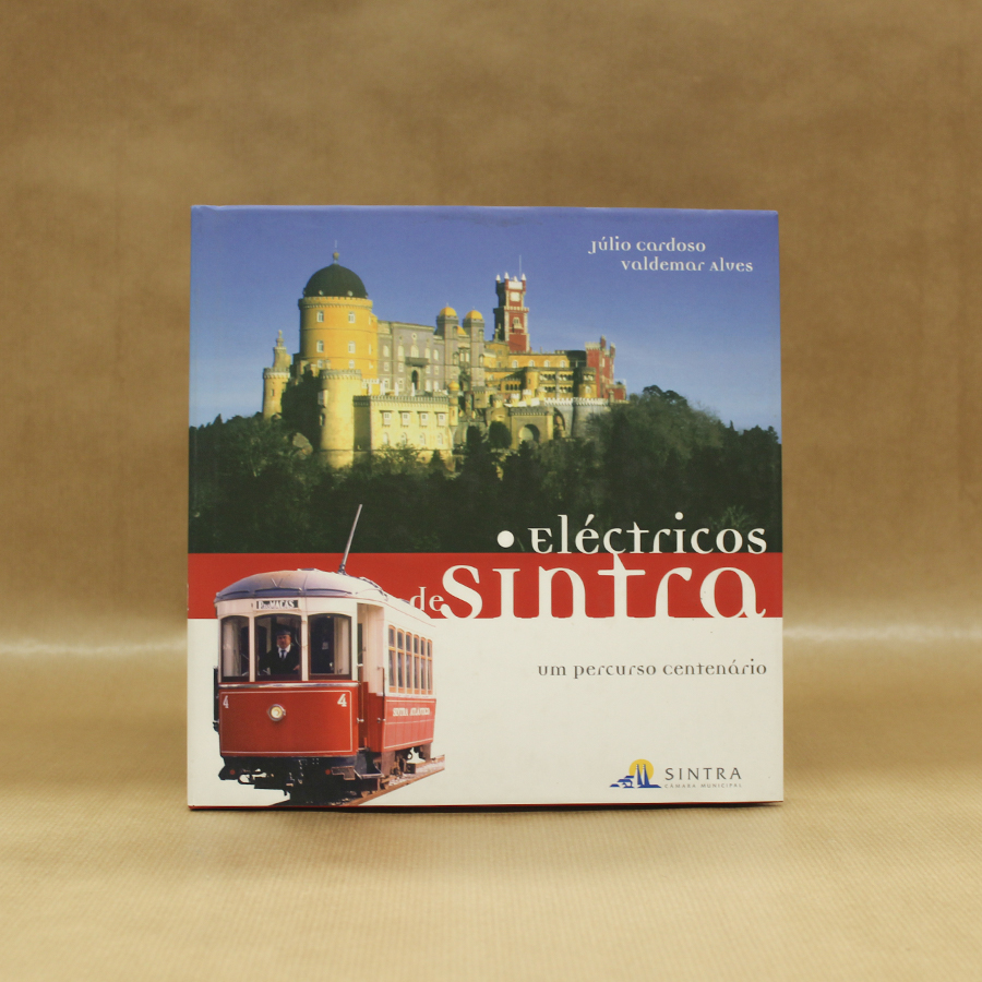 VENDIDO - Eléctricos de Sintra - Um percurso centenário