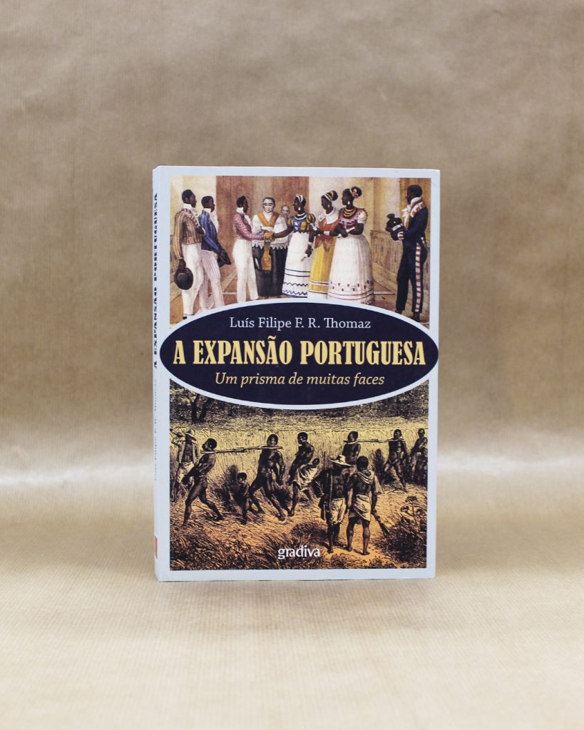 VENDIDO - A Expansão Portuguesa - Um prisma de muitas faces