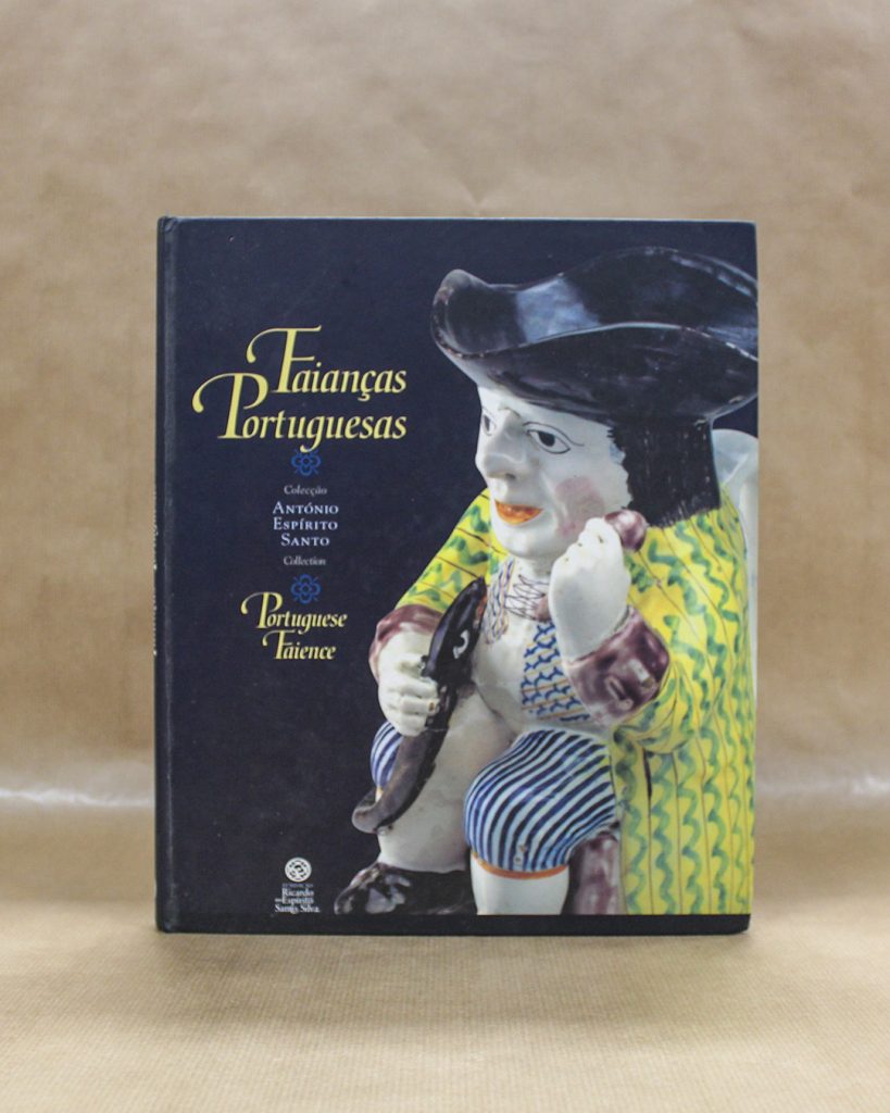 Faianças Portuguesas - Colecção António Espírito Santo