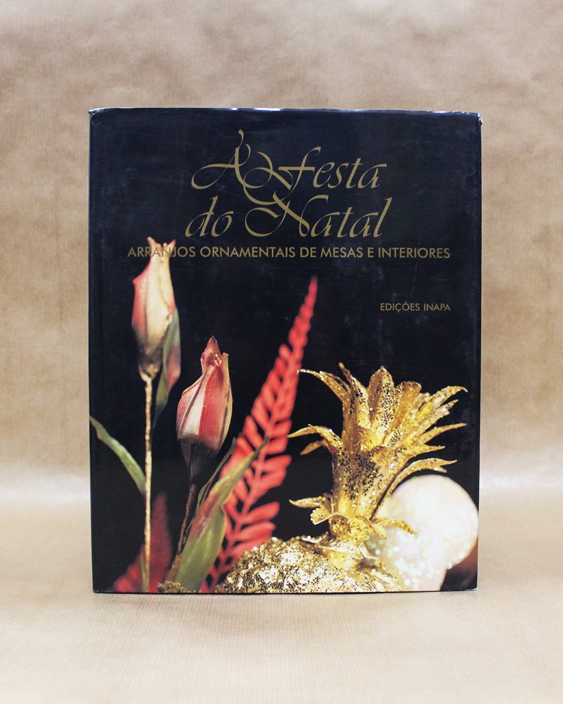 A Festa do Natal - Arranjos Ornamentais de Mesas e Interiores