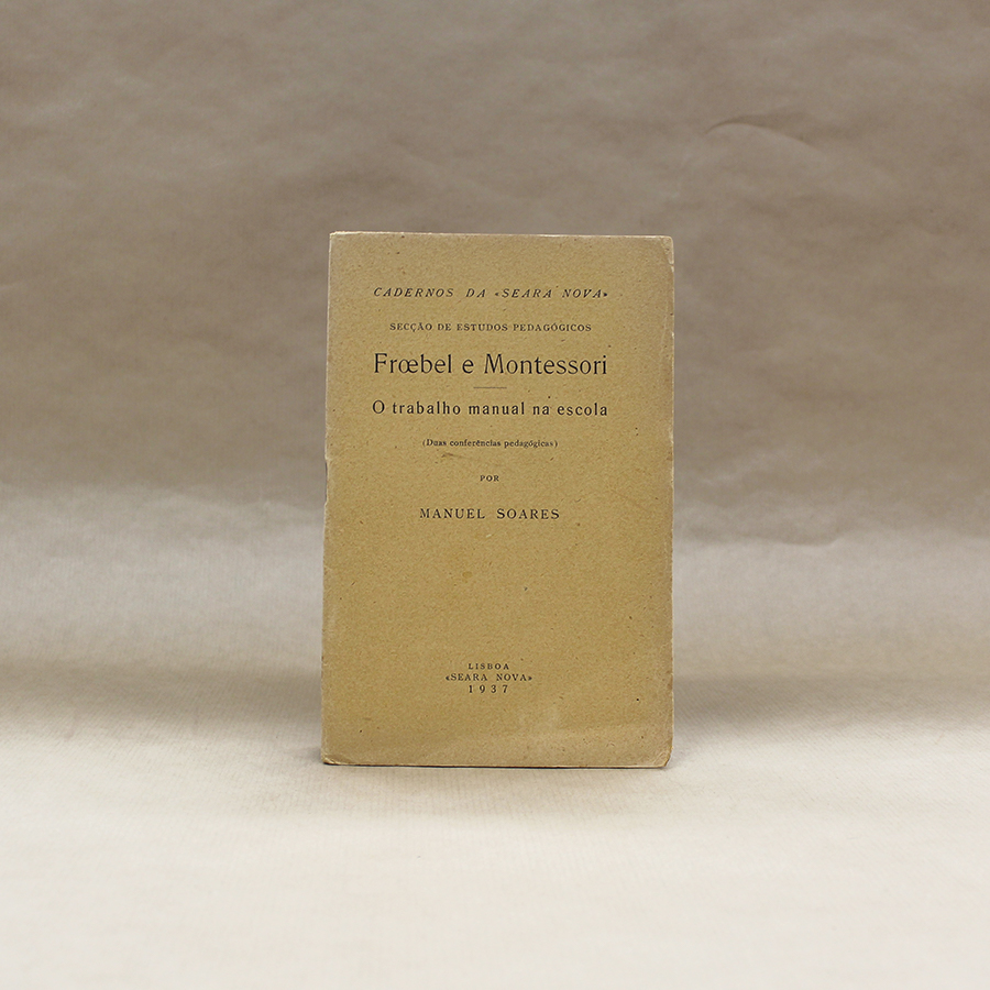 Froebel e Montessori / O trabalho manual na escola
