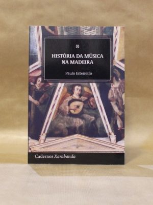 historia-da-musica-na-madeira-paulo-esteireiro