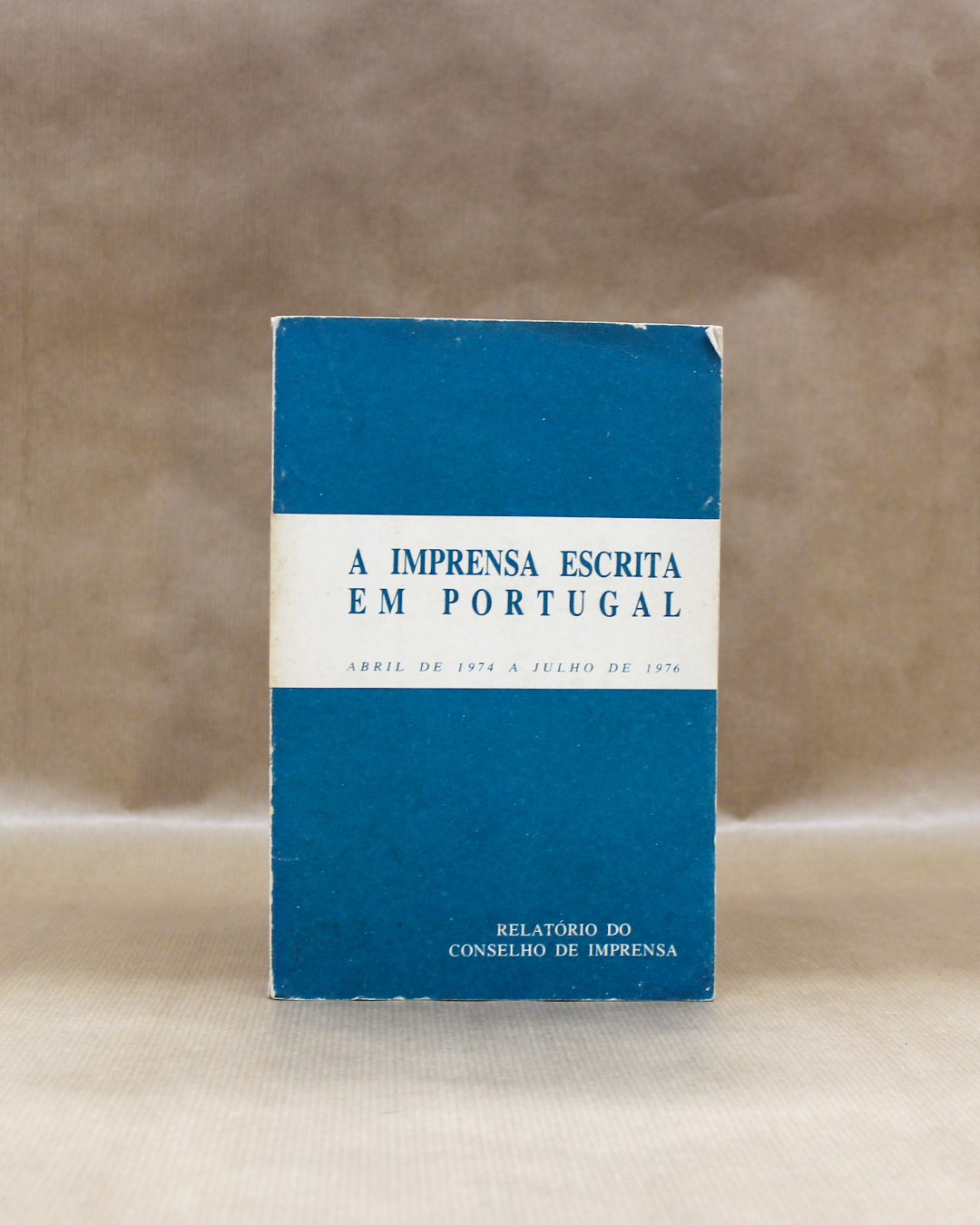 A Imprensa Escrita em Portugal - Abril de 1974 A Julho de 1976