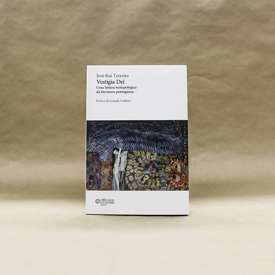 Vestigia Dei - Uma leitura teotopológica da literatura portuguesa