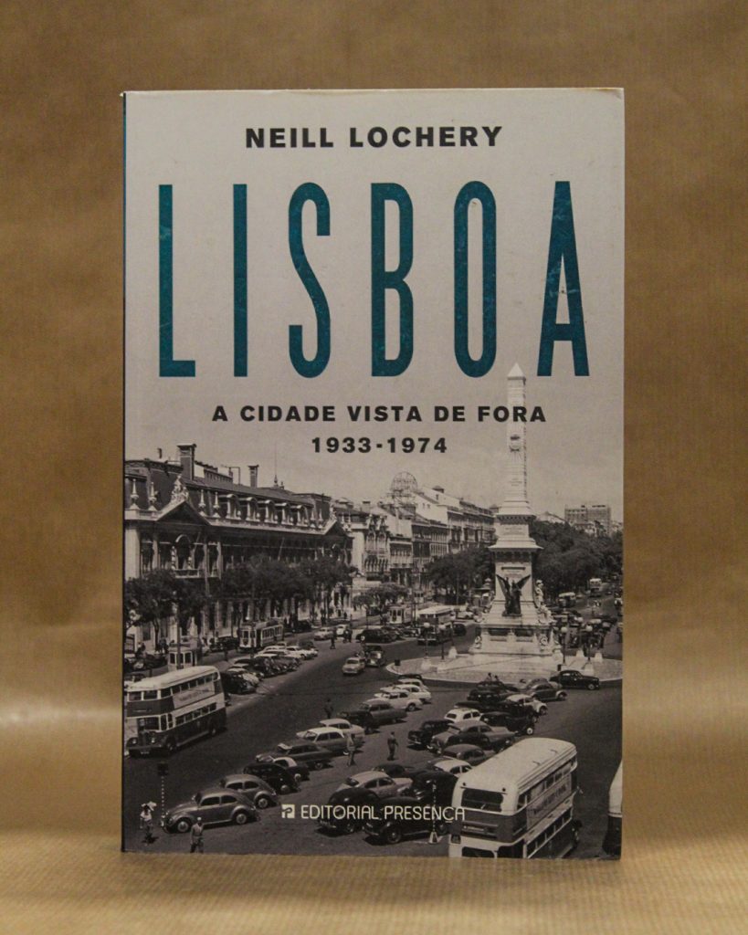 Lisboa - A Cidade Vista de Fora 1933-1974