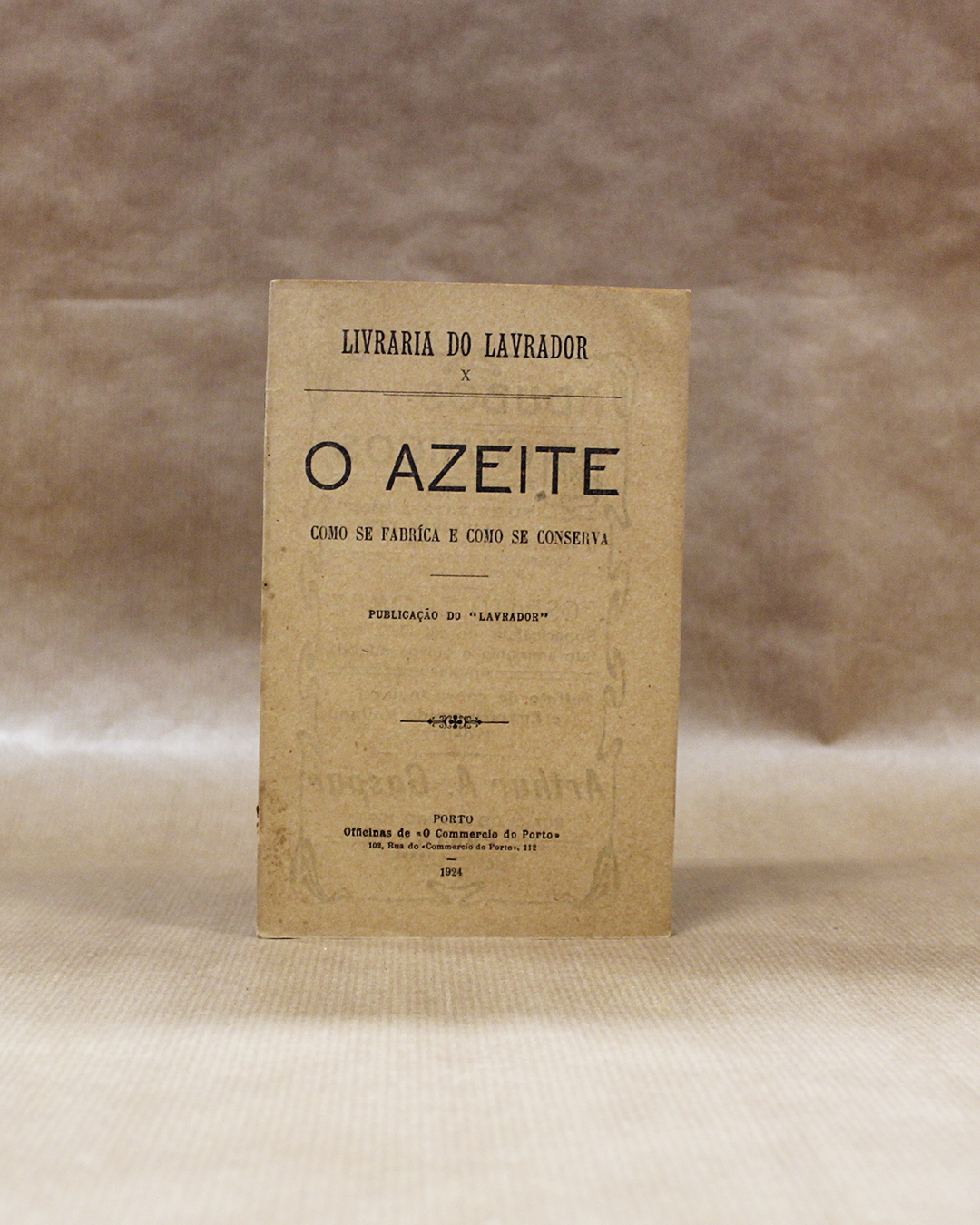 VENDIDO - O Azeite - Como se Fabrica e Como se Conserva