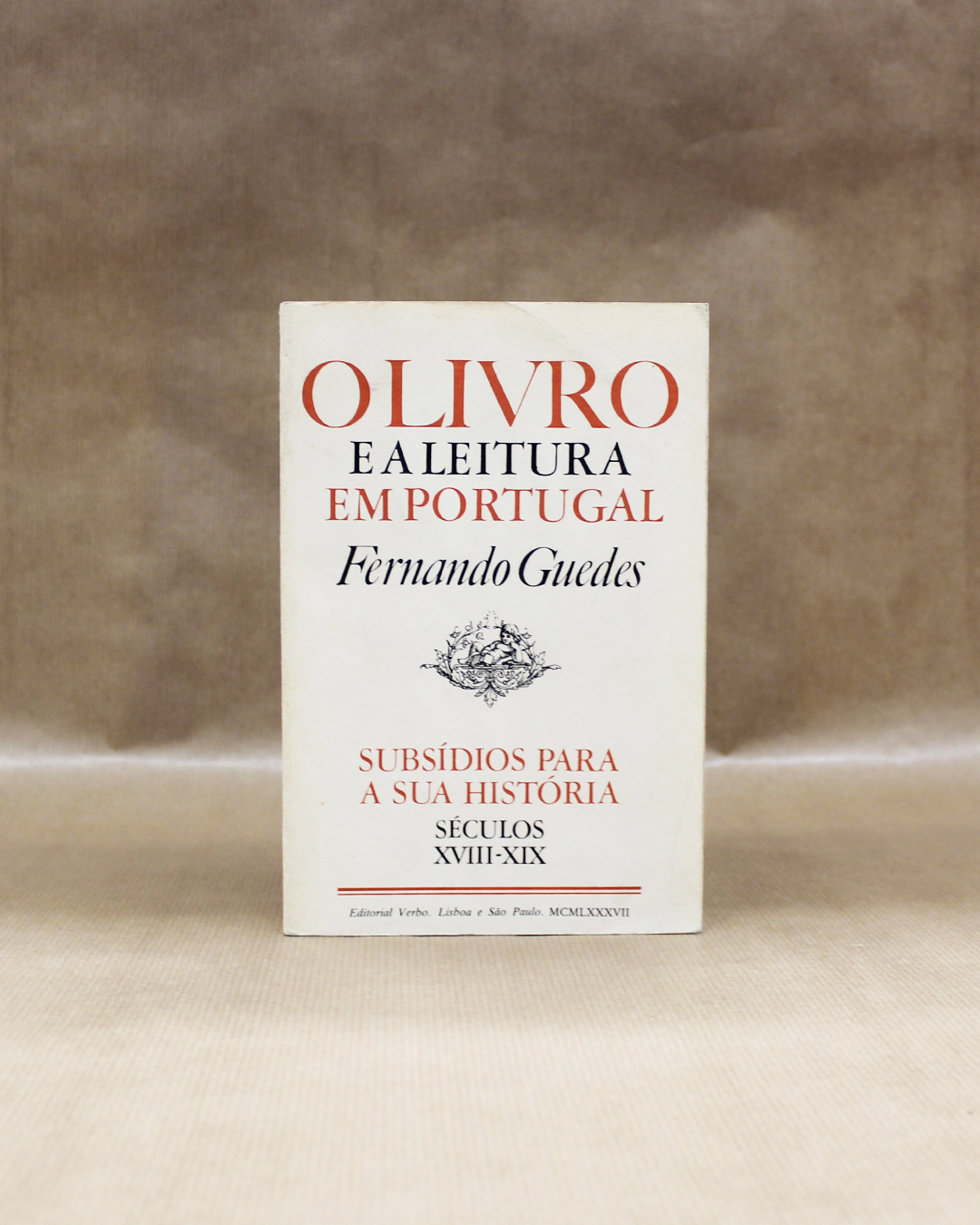O Livro e a Leitura em Portugal - Subsídios para a sua História