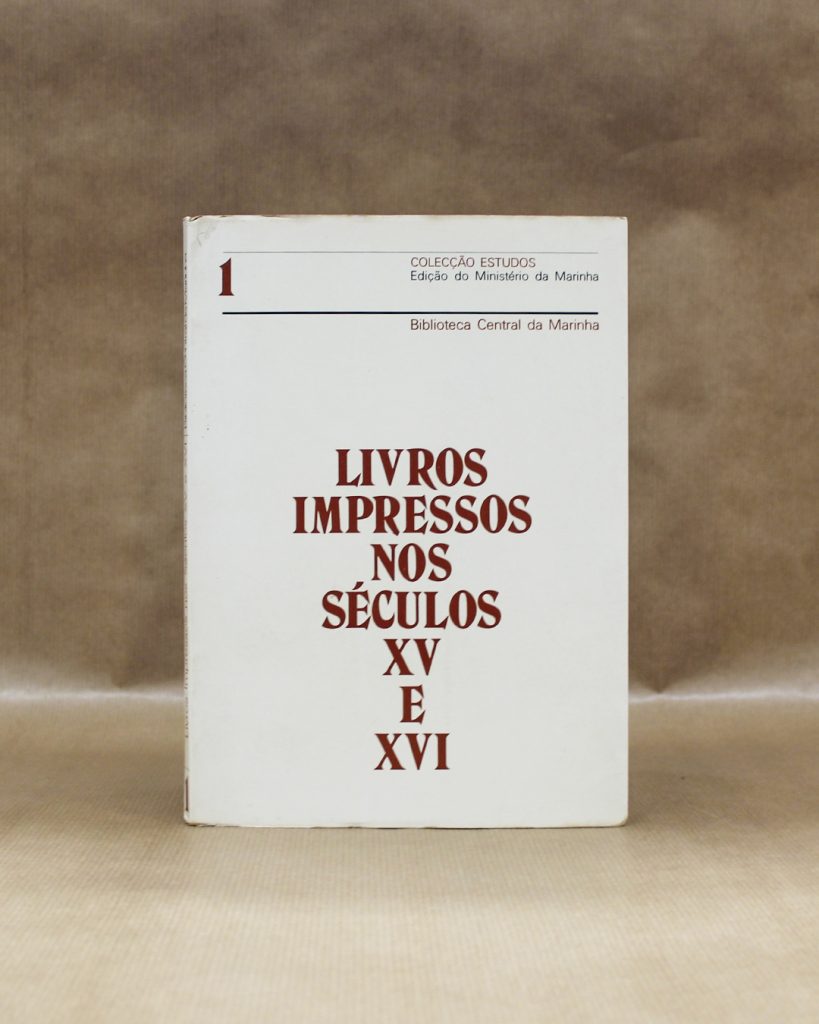 Livros Impressos Nos Séculos XV e XVI - Biblioteca Central da Marinha