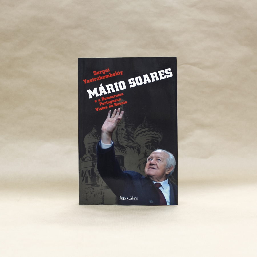 Mário Soares e a Democracia Portuguesa Vistos da Rússia