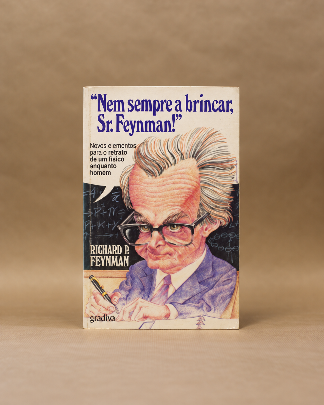 Nem sempre a brincar, Sr. Feynman!