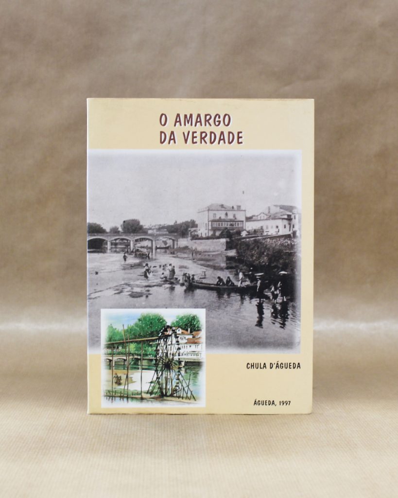 O Amargo da Verdade por Chula D'Águeda (poeta popular)