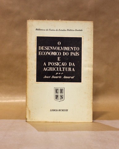 O Desenvolvimento Económico do País e a Posição da Agricultura