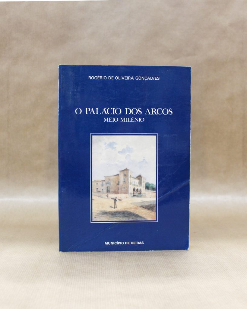VENDIDO - O Palácio dos Arcos - Meio Milénio