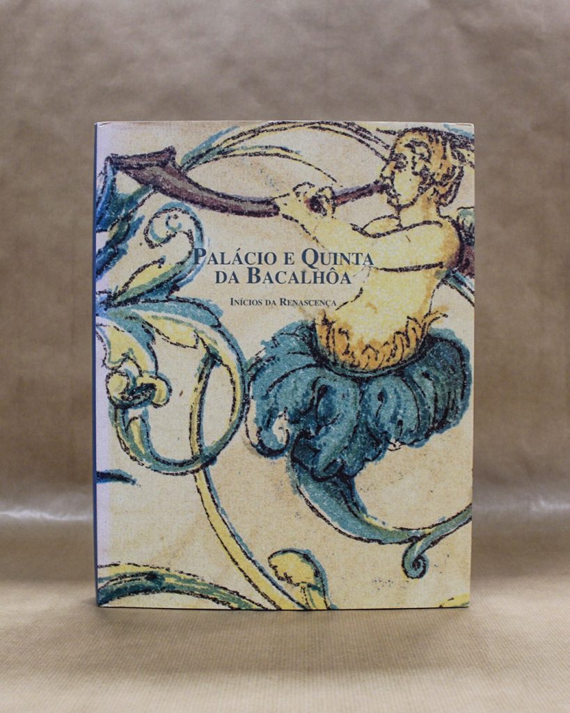 Palácio e Quinta da Bacalhôa - Inícios do Renascimento