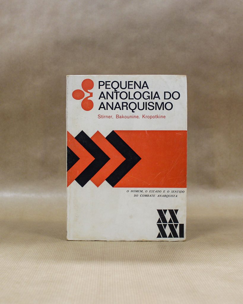 Pequena Antologia do Anarquismo - Stirner, Bakounine, Kroptokine