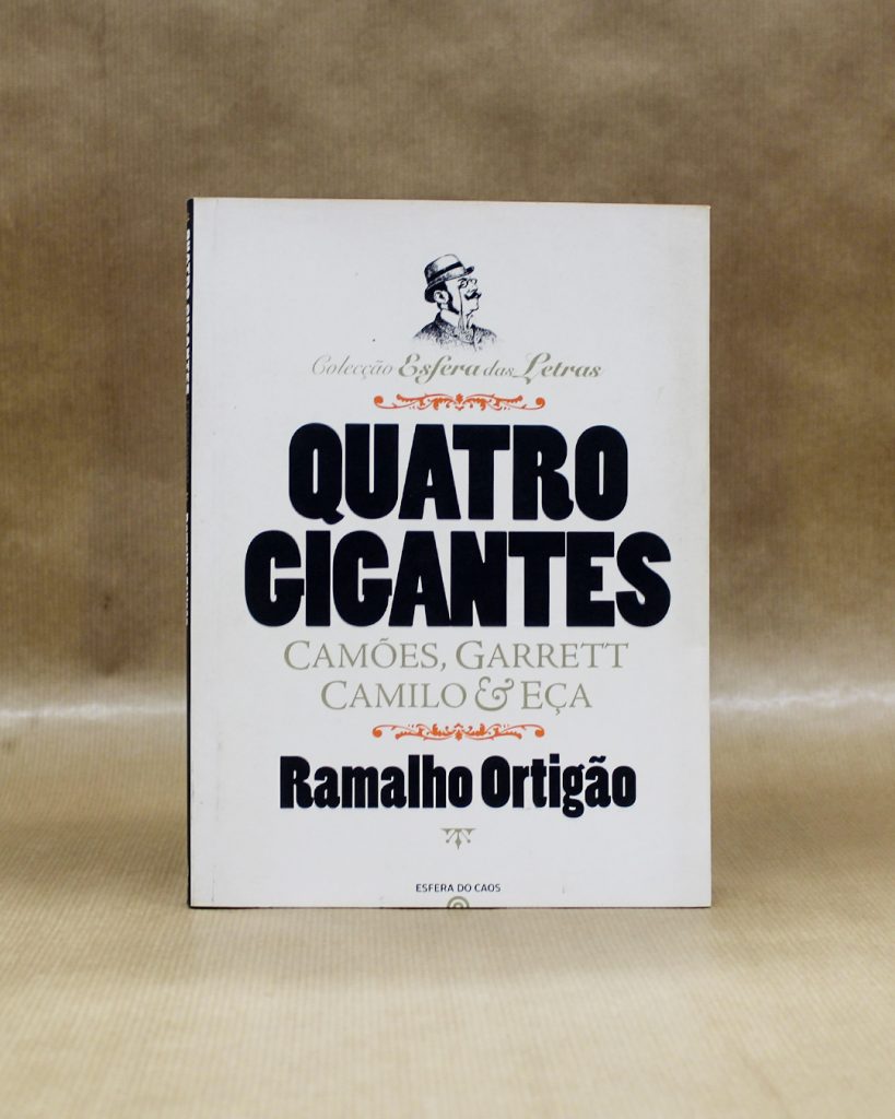 Quatro Gigantes - Camões, Garrett, Camilo & Eça