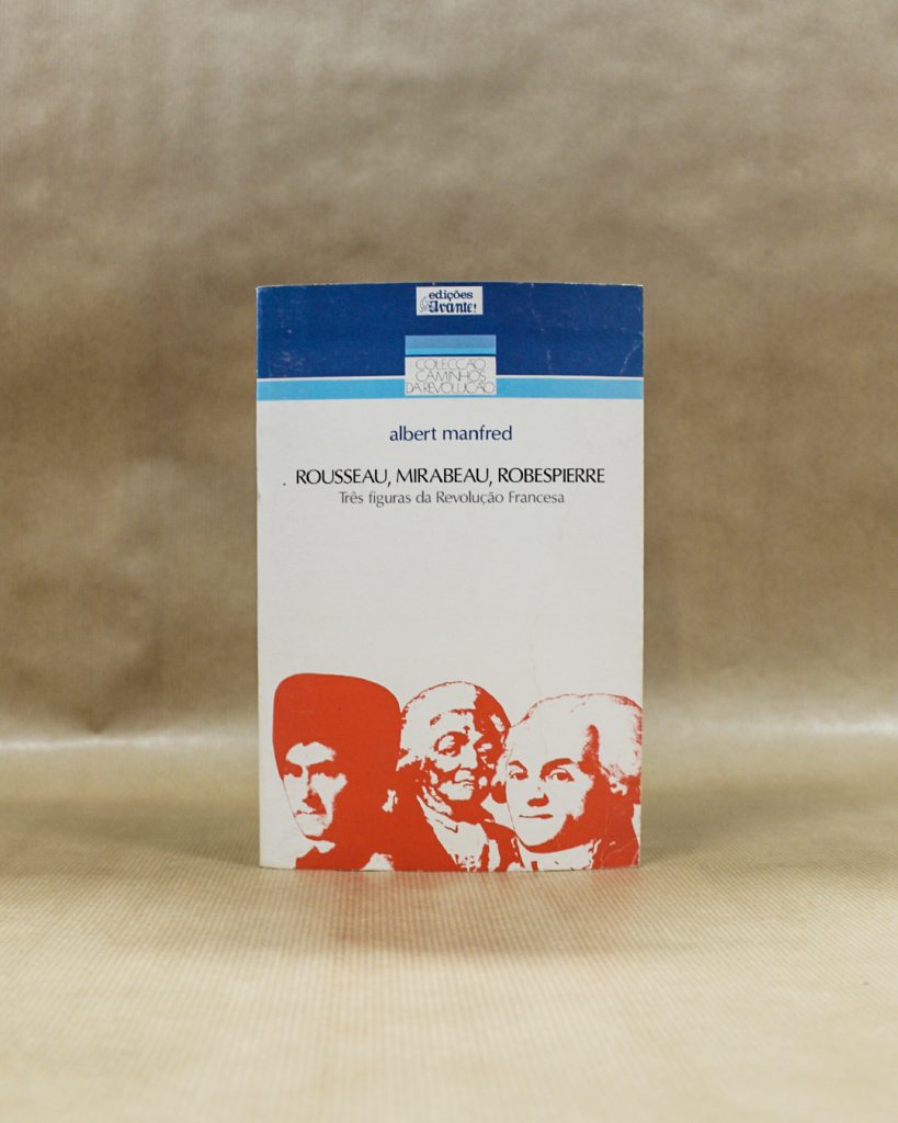 Rousseau, Mirabeau, Robespierre