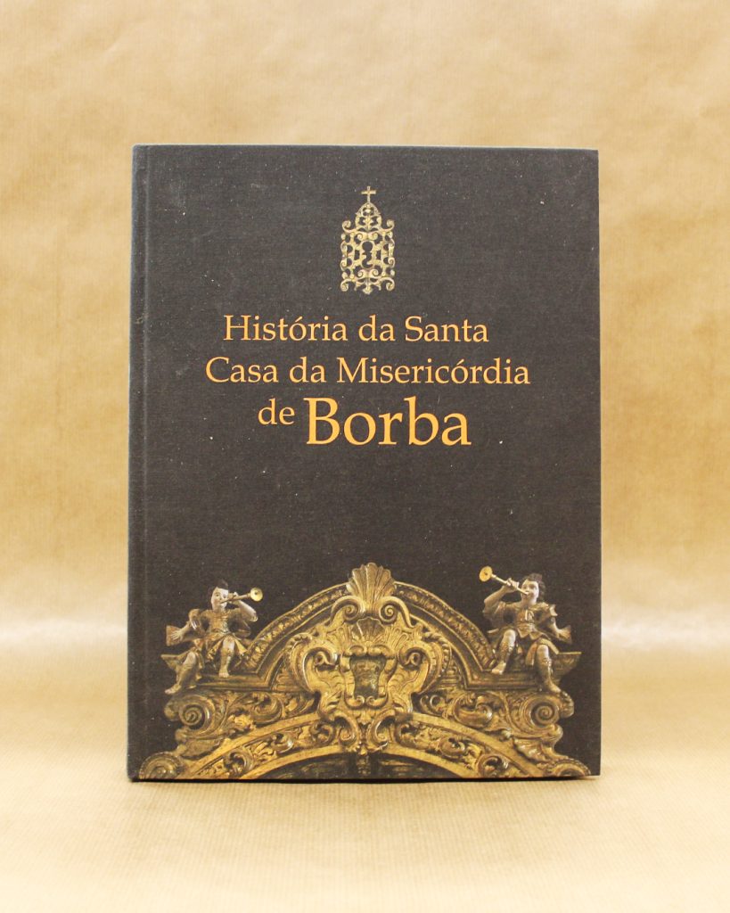 História da Santa Casa da Misericórdia de Borba